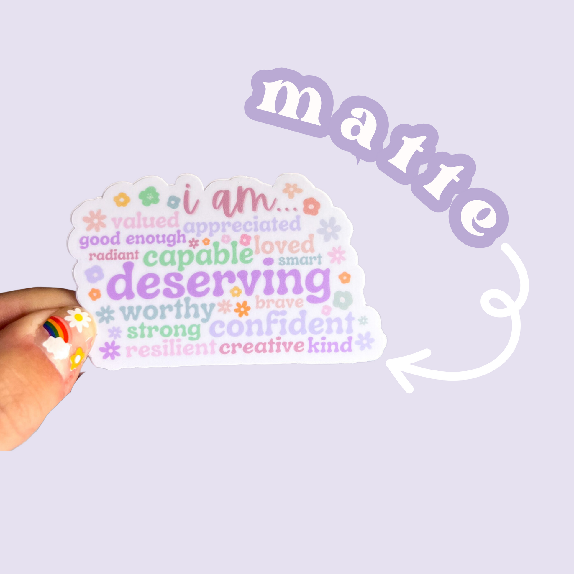 Close-up of "I Am" Affirmations matte sticker showing design details by Mel's Crafty Corner