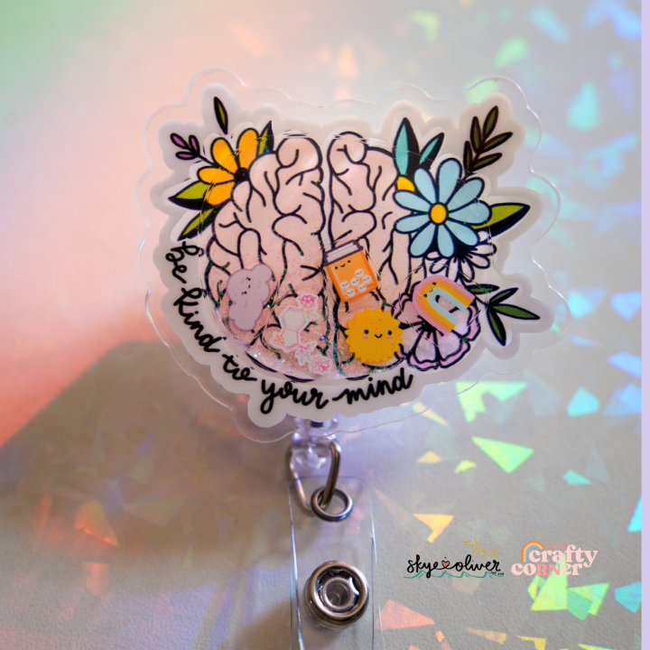 "Be Kind to Your Mind" Shaker Badge Reel | PRE-ORDER