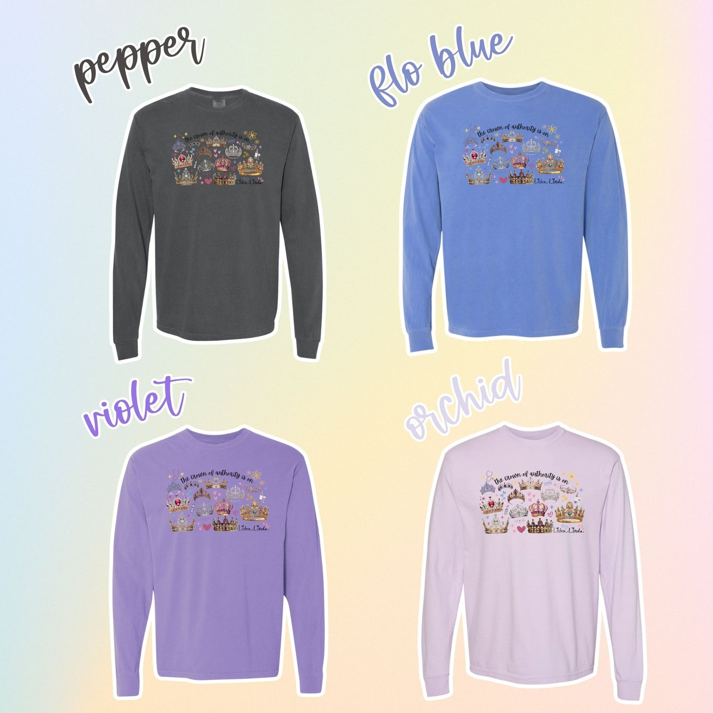 Color chart options for the long sleeve Crown of Authority, Listen Linda merch