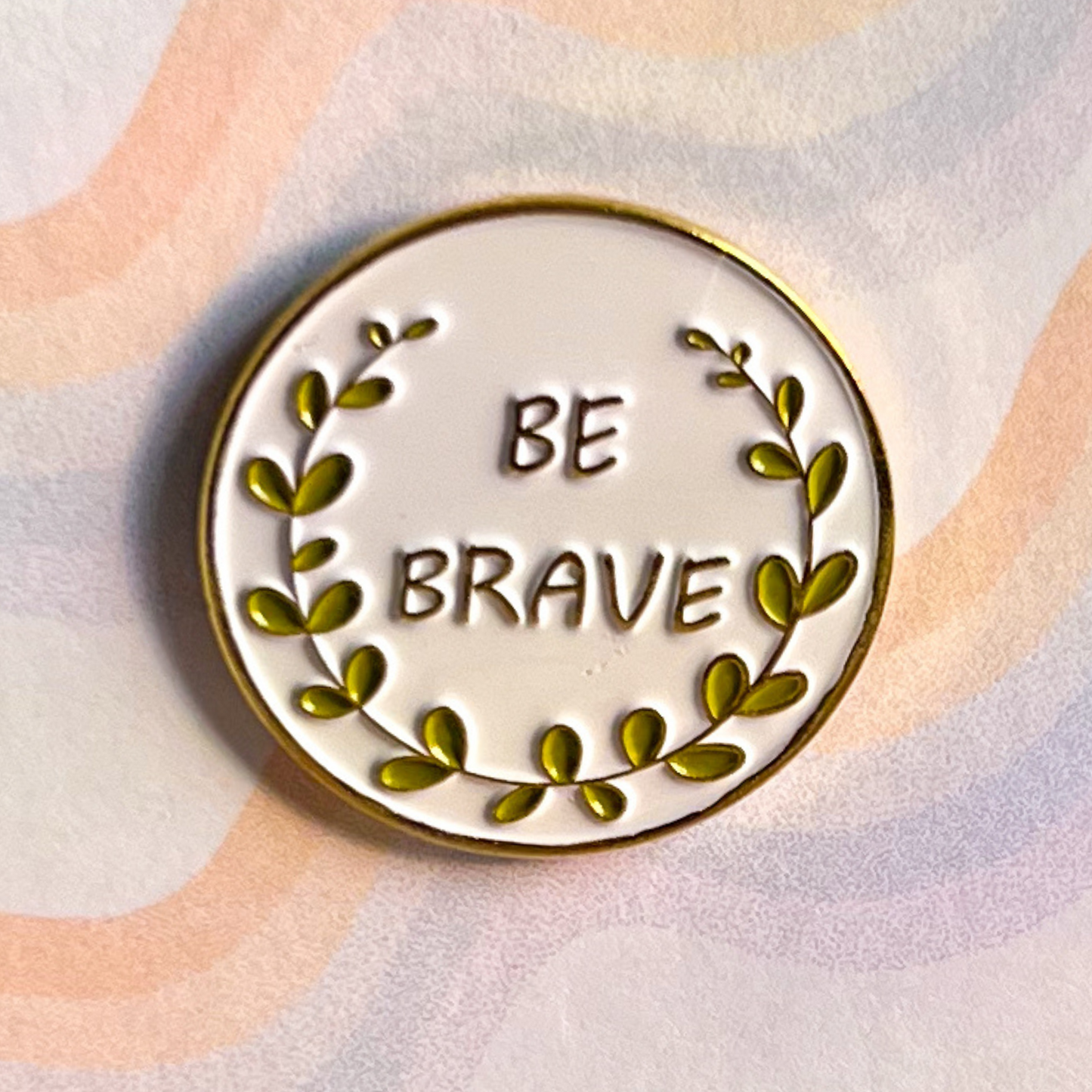 Be Brave | Enamel Pin