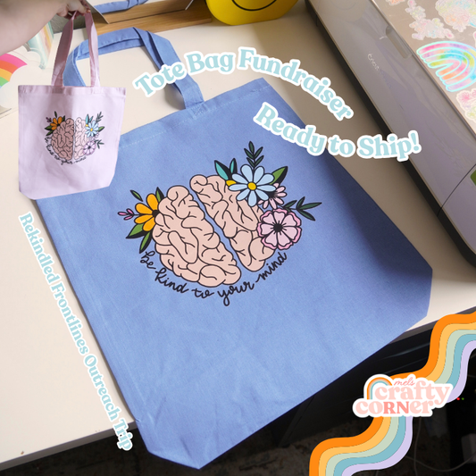 Be Kind To Your Mind Tote Bag | Relief Outreach Fundraiser