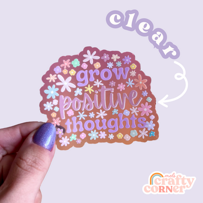 Close-up of Grow Positive Thoughts clear sticker showing design details by Mel's Crafty Corner