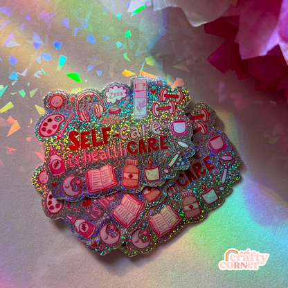 Self-Care is Healthcare | Holographic Sticker
