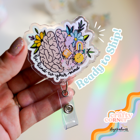 "Be Kind to Your Mind" Shaker Badge Reel | READY TO SHIP !