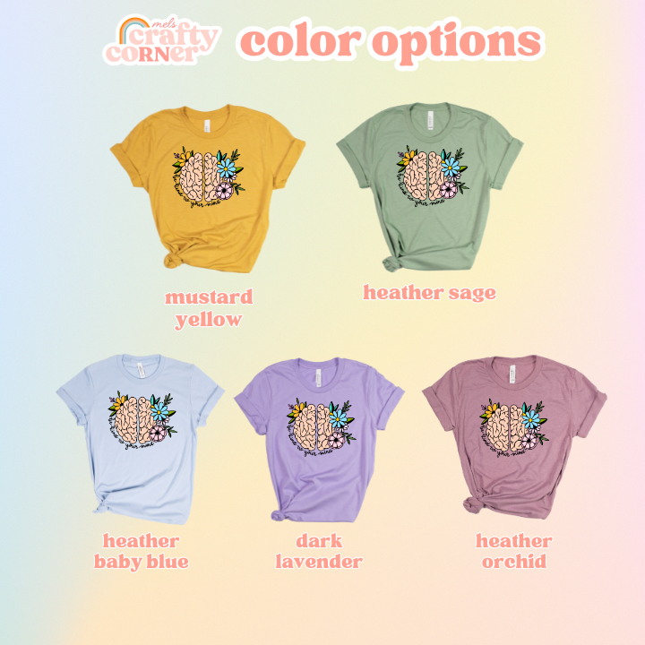 "Be Kind To Your Mind" Full Color | Softest T-Shirt