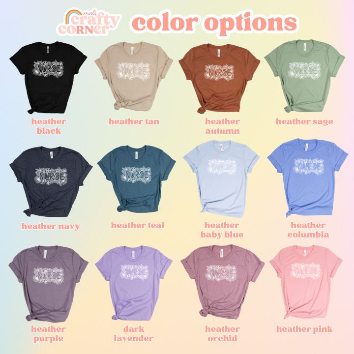 Multiple color variations of Floral Nurse soft t-shirt displayed