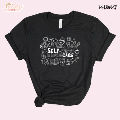 Self-Care Is Healthcare Merch | Bella Canvas T-Shirt ~ WHITE