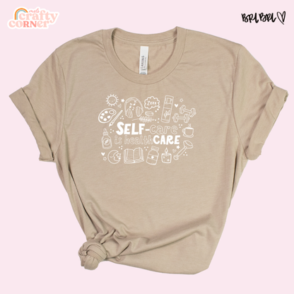 Self-Care Is Healthcare Merch | Bella Canvas T-Shirt ~ WHITE