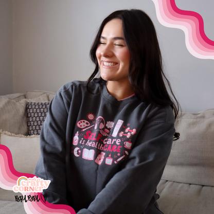 Self-Care is Healthcare Merch | Comfort Colors Crewneck~ FULL COLOR