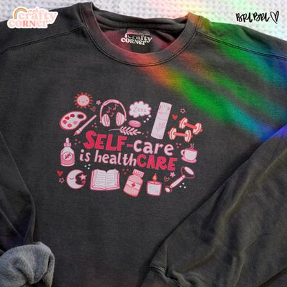 Self-Care is Healthcare Merch | Comfort Colors Crewneck~ FULL COLOR