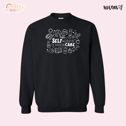 Self-Care is Healthcare Merch | Gildan Crewneck ~ WHITE
