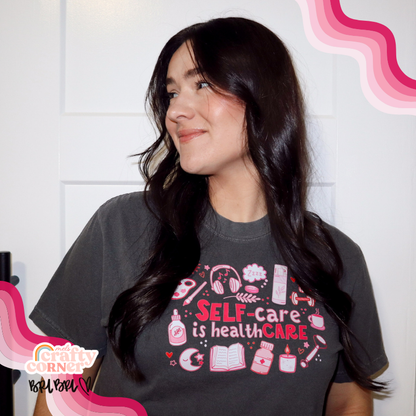 Self-Care is Healthcare Merch | Comfort Colors Tshirt ~ FULL COLOR