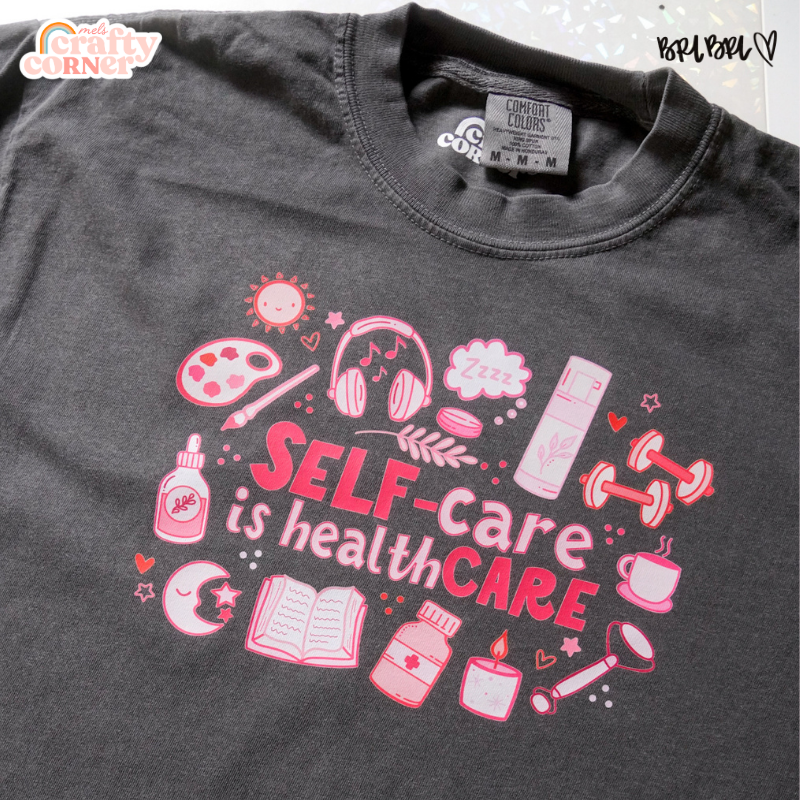 Self-Care is Healthcare Merch | Comfort Colors Tshirt ~ FULL COLOR