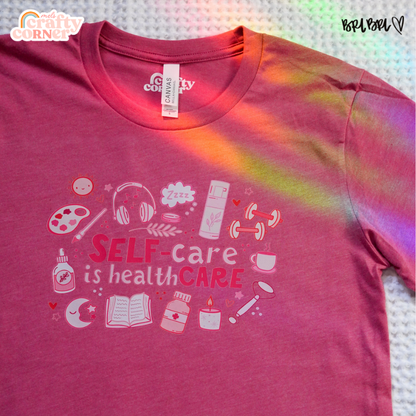 Self-Care is Healthcare Merch | Bella Canvas Tshirt ~ FULL COLOR