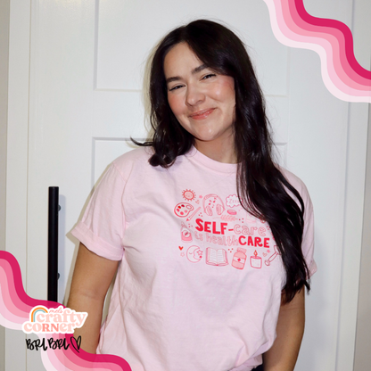 Self-Care is Healthcare Merch | Comfort Colors Tshirt ~ FULL COLOR