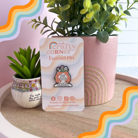 Grow Positive Thoughts | Enamel Pin